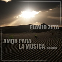 Flavio Zeta - Amor Para La Musica (bootleg)Free Dowload