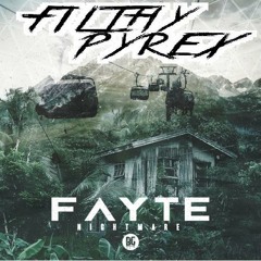 Fayte - Nightmare (Filthy Pyrex Remix) FREE DOWNLOAD
