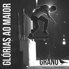 Banda Grano | Glórias ao Maior