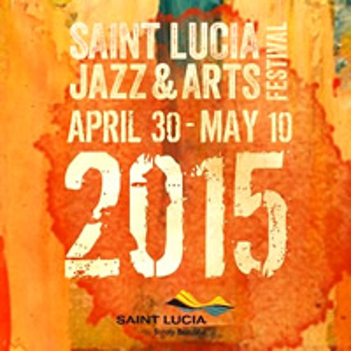 Stream Saint Lucia Jazz & Arts Festival 2015 by SmoothJazz.com Global