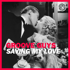 Groove Guys - Saving My Love (KLC Future House Mix)