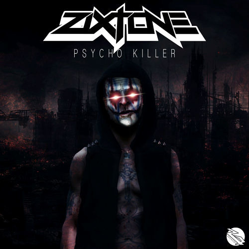 Zixtone - Psycho Killer