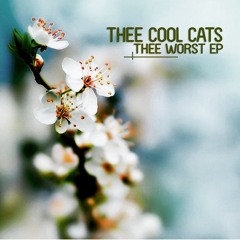 Thee Cool Cats & Lika Morgan - Thee Worst [Premiere]