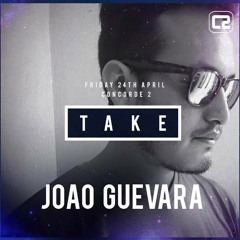 Joao Guevara - Mix for Take Brighton