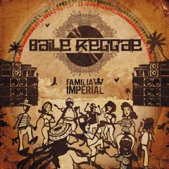 01. Família Imperial - Baile Reggae