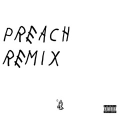 Preach (Remix)