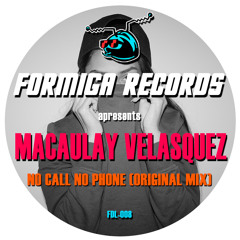 Macaulay Velasquez - No call no phone (Original Mix) [FREE DOWNLOAD]