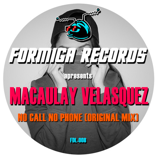 Macaulay Velasquez - No call no phone (Original Mix) [FREE DOWNLOAD]