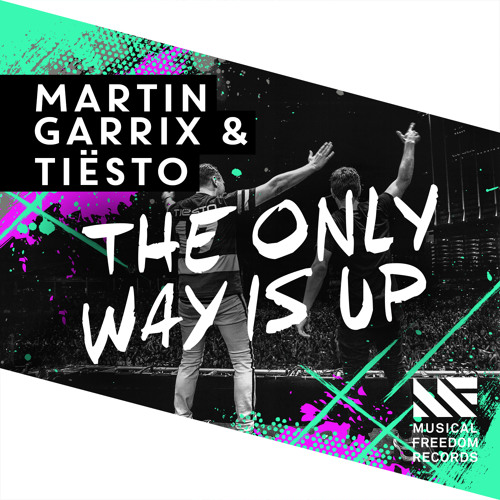 Martin Garrix & Tiësto - The Only Way Is Up [OUT NOW]