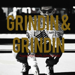 Young One Era ft. Johnny Redd - Grindin' & Grindin'