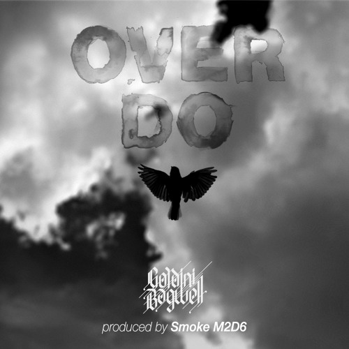 Goldini Bagwell - Over Do (prod. by Smoke M2D6)