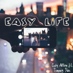 Easy Life (Feat Tommy Nuc)