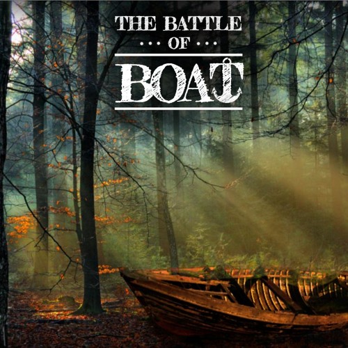 Stream The Battle Of Boat Helpless by Ethan Lewis Maltby Listen