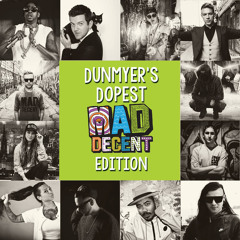 Dunmyer's Dopest - Mad Decent Edition