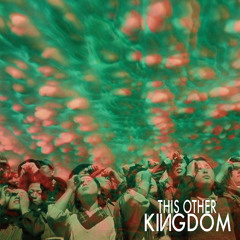 This Other Kingdom _ Rewind :: Refind (Jonestown Audio Mix)