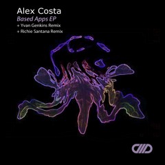 Alex Costa -BASED APPS Rsantana remix SNDCLD