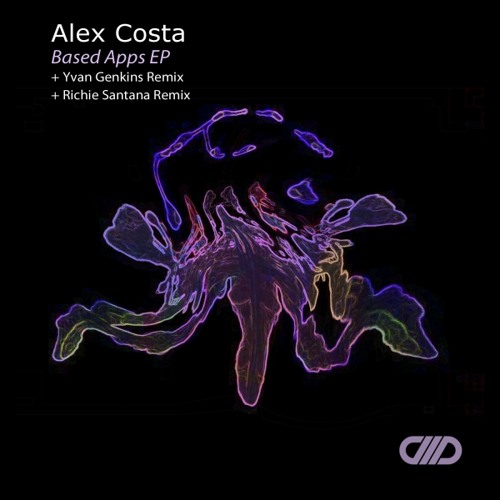 Alex Costa -BASED APPS Rsantana remix SNDCLD