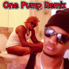 When I Shit (My Dick Touch The Wata) One Pump Remix