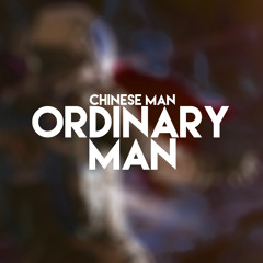 Chinese Man | Ordinary Man