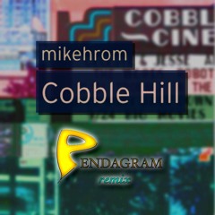 Mikehrom - Cobble Hill (Pendagram's DnB mix)