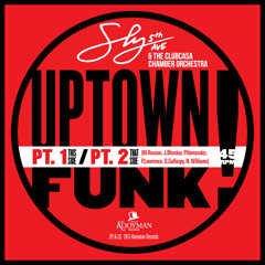 Sly5thave & The Clubcasa Chamber Orchestra - Uptown Funk (Extended Mix)