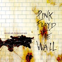 Nine Inch Nails vs. Pink Floyd "Closer to Hell"