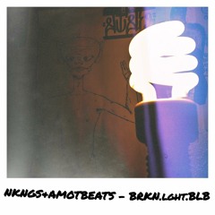 BRKN.lght.BLB (Feat./Prod. AMOTBEATS)