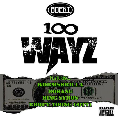 100 Wayz- BDE Ft. Kokane Kurupt
