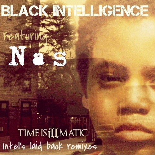 Stream BlackIntelligence Listen to Time is illmatic playlist online