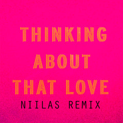 Stockhaus - Thinking About That Love (Niilas Remix)