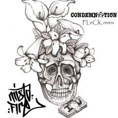 Mistafire feat. Zico & Jago - "Condemnation" (FLeCK Remix)