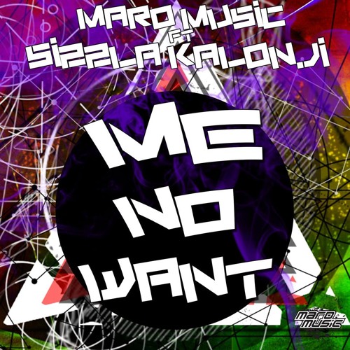 maro music ft sizzla kalonji me no want by maro music maro music ft sizzla kalonji me no want by maro music