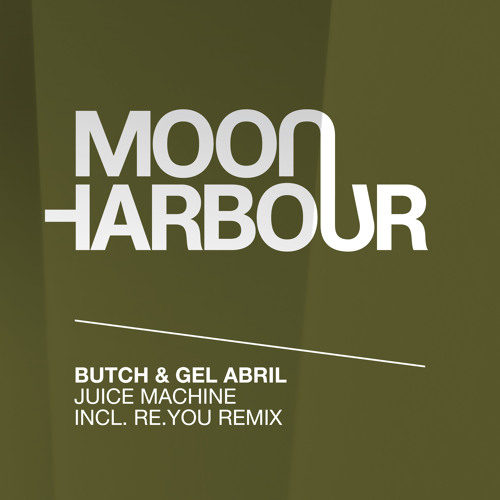 BUTCH & Gel Abril - Juice Machine (Snippet)[Moon Harbour]