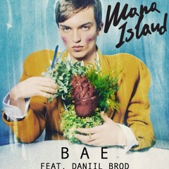 Bae (feat. Daniil Brod From Pompeya)