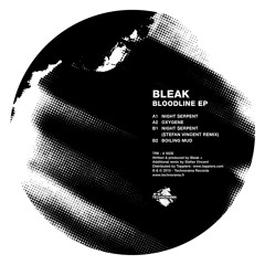 Bleak - Bloodline Ep [TR6] snippets