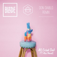 Blonde ft. Alex Newell - All Cried Out (Don Diablo Remix)