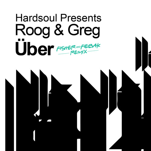 Hardsoul & Roog "Über" (Fisher & Fiebak 2k15 Remix)