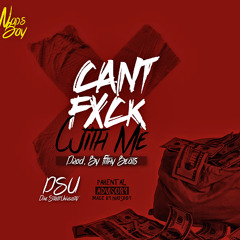 Napsboy - Can't Fxck Wit Me Prod. By @FilthyRichBeatz [ New ]