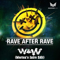 W&W - Rave After Rave (MRTEN's Intro Edit)