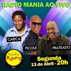 Rádio Mania Ao Vivo - "Namor" - Carica, Prateado e Picolé - 13/04/2015