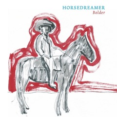 Horsedreamer - Mexico (From EP Bolder - out now)