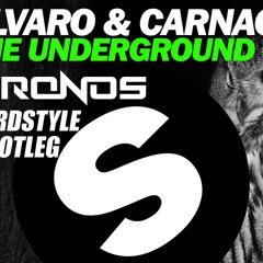 Alvaro & Carnage - The Underground (Kronos Hardstyle Bootleg)