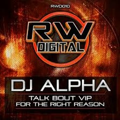 DJ Alpha - Talk Bout vip