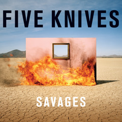 Five Knives - Savages (Illyus & Barrientos Underground Dub) [Premiere]