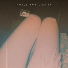 Empt - Would You Like It [Free DL]