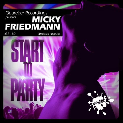Micky Friedmann - Start To Party (Mauro Mozart Remix) SC PREVIEW