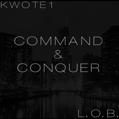 Kwote - Command And Conquer (Prod. L.O.B.)