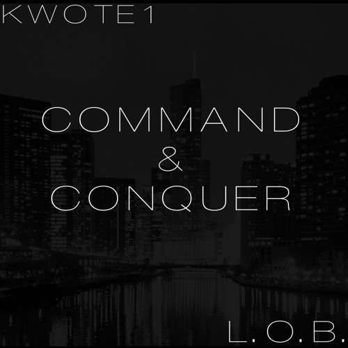 Kwote - Command And Conquer (Prod. L.O.B.)