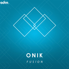 ONIK - Fusion [EDM.com Exclusive]