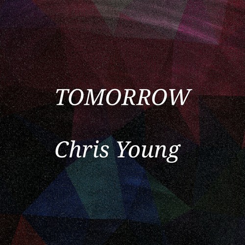 Tomorrow - Chris Young